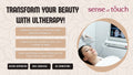 Transform Your Beauty with Ultherapy!